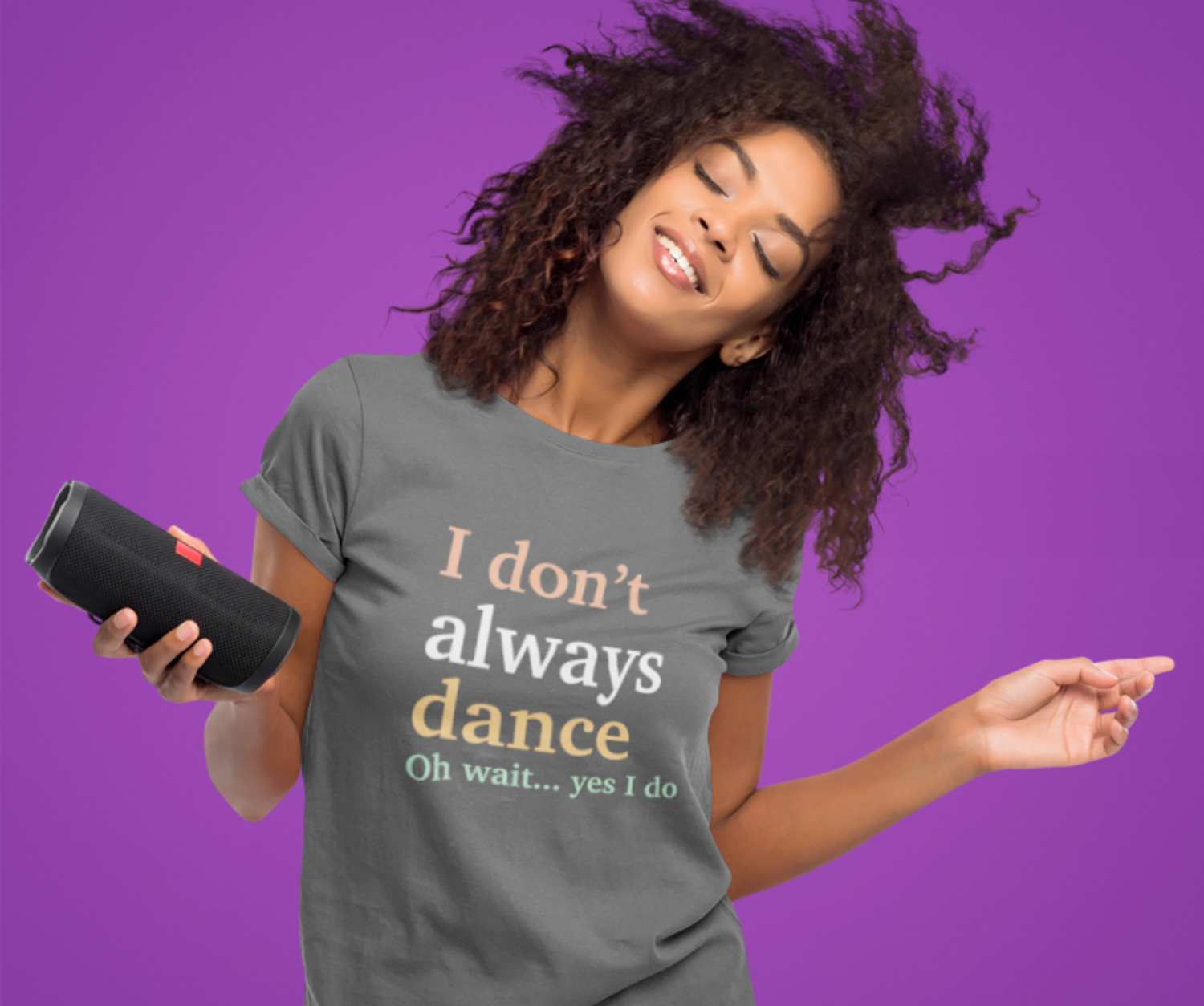 I don't always dance